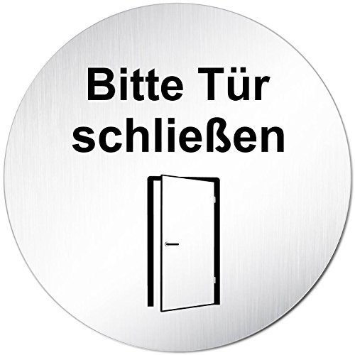 Türschilder24 XXL Türschild • Ø 100 mm rund • Schild Bitte Tür schließen • aus veredeltem Aluminium Vollmaterial • geschliffene Edelstahloptik • 100% Made in Germany