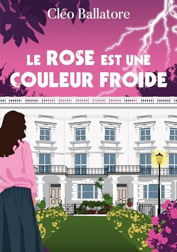 Le rose est une couleur froide : Le secret de Wilcombe Crescent (Collection Émotions & Suspens)