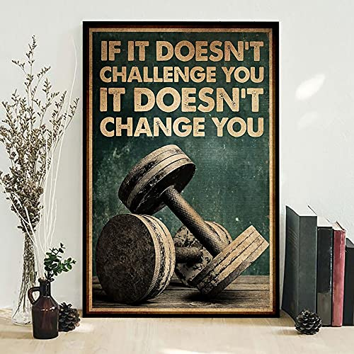 SIGNCHAT Fitness-Poster, If It Doesn'T Challenge You It Doesn'T Change You Gym Poster Sport Poster Lifting Fitness Gym Poster Metall Blechschild 20,3 x 30,5 cm