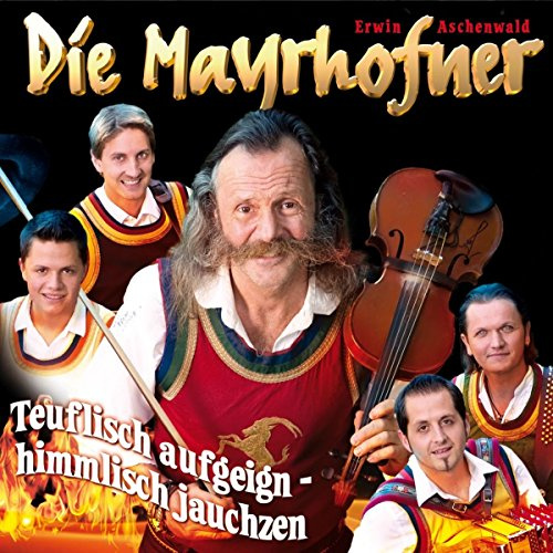 Teuflisch aufgeign - himmlisch jauchzen