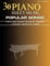 30 Piano Sheet Music Popular Songs: Big Note Piano, Composed By Adele, John, Lennon, MCCarney, Harrison, Andersson, Beethoven, Webber