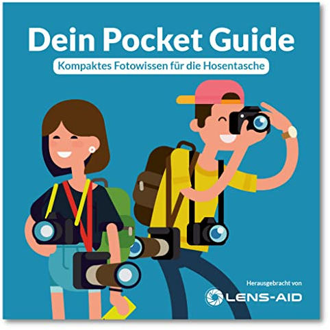 Lens-Aid Pocket Guide: Fotografie-Grundwissen für die Hosentasche, geballtes Wissen to-go!