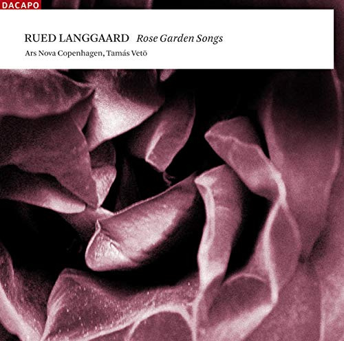 Langgaard: Rose Garden Songs