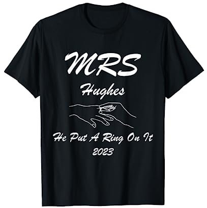 Mrs. HUGHES 2023, er hat einen Ring darauf gelegt, Verlobung, Hochzeit T-Shirt