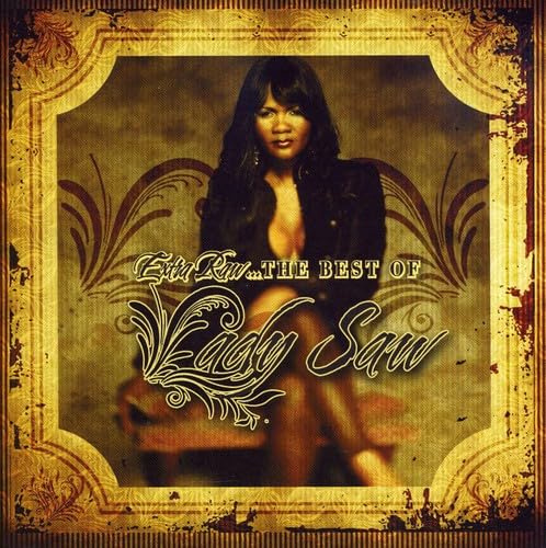 Extra Raw..the Best of Lady Saw