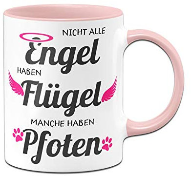 Tassenbrennerei Tasse mit Spruch Nicht alle Engel haben Flügel Manche haben Pfoten - Kaffeetasse Hunde, Katzen - Spülmaschinenfest (Rosa)