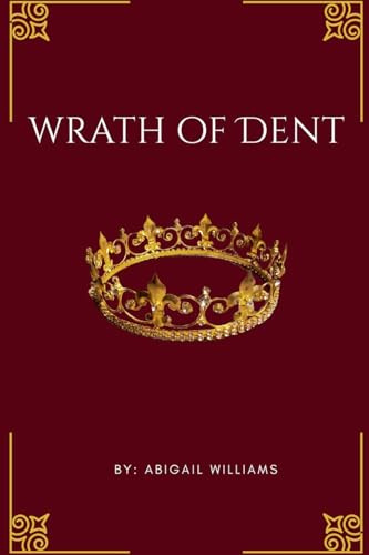 Wrath of Dent (Mytholia, Band 2)