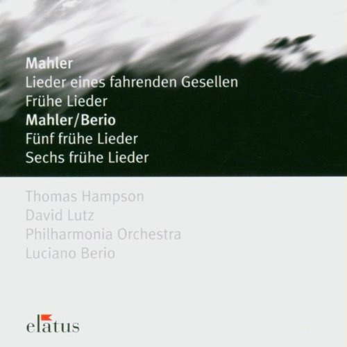 Mahler: Lieder eines fahrenden Gesellen, Fruhe Lieder