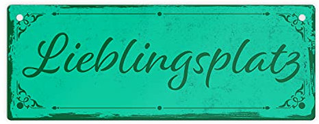 Metallschild mit schönem Design - Lieblingsplatz im rustikalen Stil in Grün Für den Lieblingsort im Garten oder der Terrasse wo du am besten entspannen kannst oder einfach als