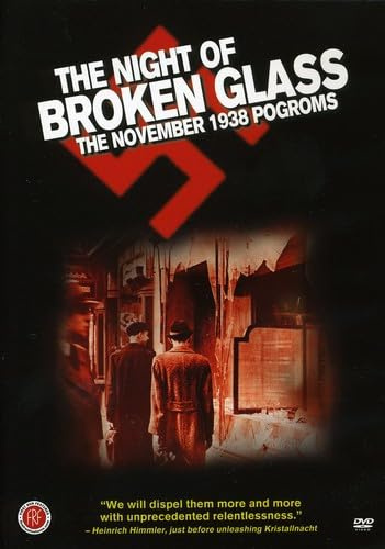 The Night of Broken Glass: The November 1938 Pogroms