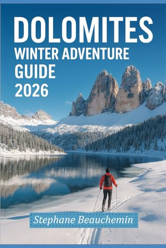 Dolomites Winter Adventure Guide 2026: Explore Italy’s Snowy Peaks, Ski Resorts, Scenic Photography and Hidden Alpine Culture