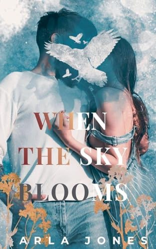 When the Sky Blooms (The Roots of Silence)