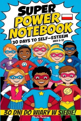 Super Power Notebook - 30 Dni do Wiary w siebie!: PL