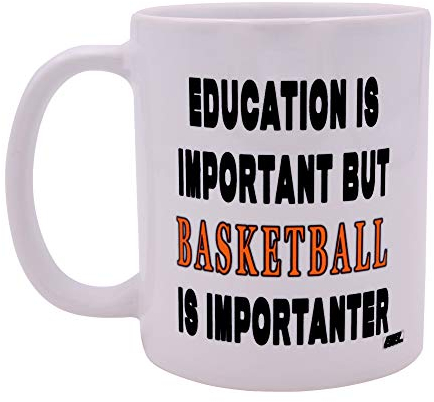 Funny Sarcastic Coffee Mug Education is Important But Basketball Is Importanter Novelty Cup Great Gift Idea