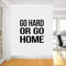 Wall Sticker Go Hard Or Go Home Daily Gym Motivation Vinyl Decal Fitness Center Wall Sticker Home Gym Interior Workout Wall 53X53Cm