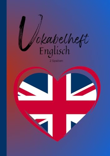 Mein Englisch Vokabelheft - Platz für eigene Wörter und Sätze A4 2 Spalten