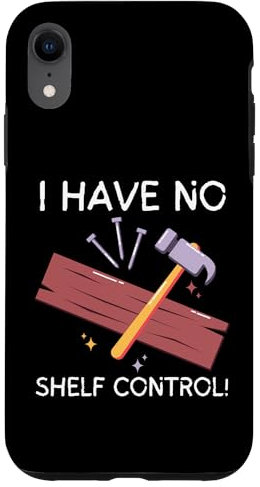 iPhone XR Funny Handyman Tools, Hammer, Nails, Shelf, DIY Construction Case