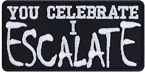 Party Patch You celebrate - I escalate Heavy Metal Aufnäher/Bügelbilder zum annähen | Bier Geschenk für Männer/Frauen DIY Applikation für Festival/Jacke/Weste/Jeans/Rucksack 90x45mm 