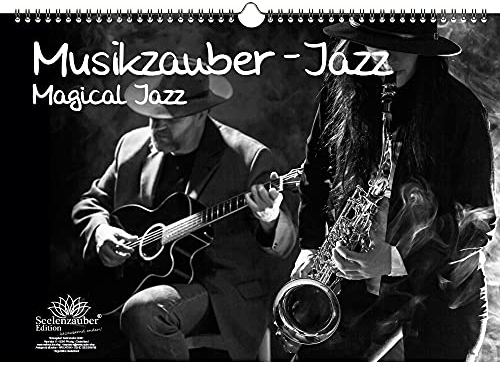 Musikzauber Jazz DIN A3 Kalender - Immerwährender Kalender Jazz und Instrumente - Seelenzauber