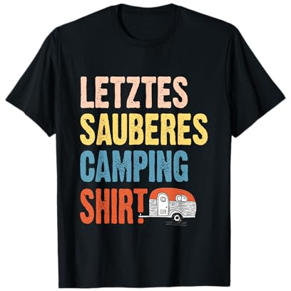 Letztes sauberes Camping T-Shirt