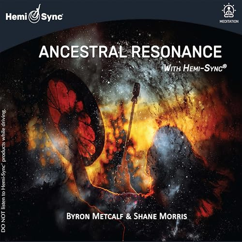 ANCESTRAL RESONANCE WITH HEMI SYNC@