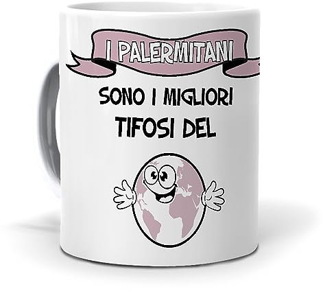 PALLE MONDO Regalo originale. Idea da regalare. Tazza I palermitani sono i migliori tifosi del mondo. Ceramica 350 ml.