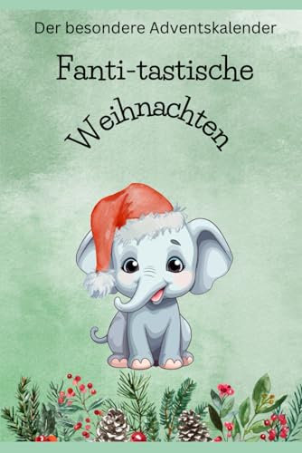 Fanti-tastische Weihnachten - der Adventskalender