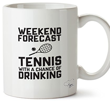 Hippowarehouse Weekend Forecast Tennis with a Chance of Drinking Printed Mug Cup Ceramic 10oz
