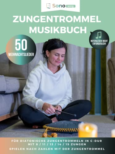 Zungentrommel Musikbuch - 50 Weihnachtslieder (Englisch) - Notenlesen nicht erforderlich: Für diatonische Zungentrommeln in C-Dur mit 8 / 11 / 13 / 14 ... - Spielen nach Zahlen mit der Zungentrommel