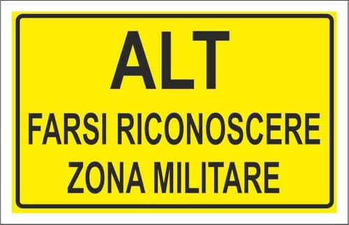 M-ITALY CARTELLO SEGNALETICO - ALT FARSI RICONOSCERE ZONA MILITARE - Adesivo Extra Resistente, Pannello in Forex, Pannello In Alluminio (Plastica, 30x42 cm)