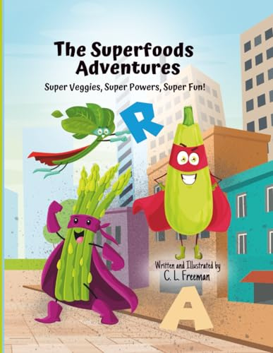 The Superfoods Adventures: Super Veggies, Super Powers, Super Fun!