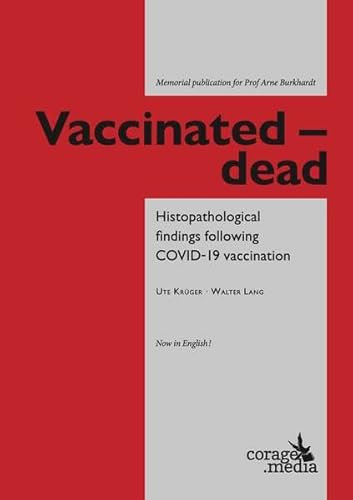 Vaccinated – dead: Histopathological findings following COVID-19 vaccination