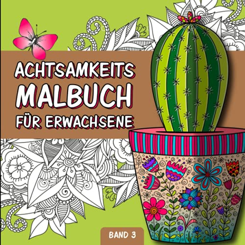 Achtsamkeitsmalbuch: Zen Mandala Malbuch mit inspirierenden Sprüchen, 50 Natur-, Blumenmotiven, Blumenmandalas | Achtsamkeit Malbuch für Erwachsene | ... (Mandala Meditation Malbuch, Band 3)