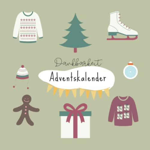 Nālā daily | Dankbarkeit Adventskalender: Adventskalender zum Ausfüllen, Eintragen, Verschenken (in grün, Inhalt: schwarz/weiß)