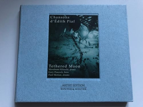 Tethered Moon - Chansons D'Edith Piaf
