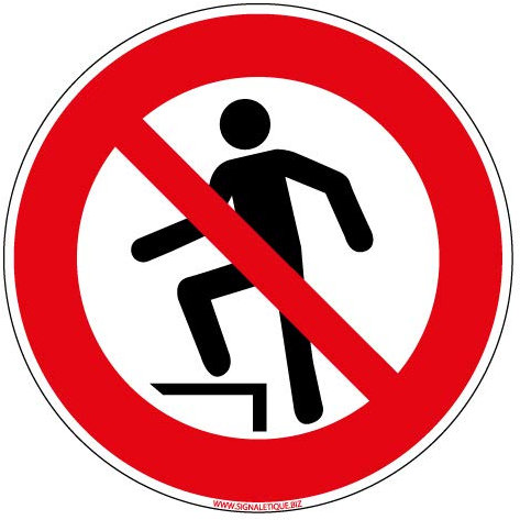 Panneau - Interdiction de Monter - Diamètre 250 mm - Plastique Rigide PVC 1,5 mm - Protection Anti-UV