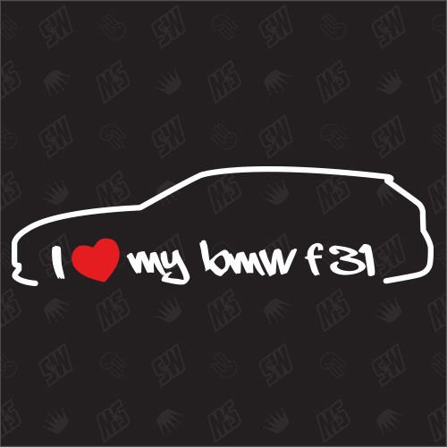 speedwerk-motorwear I Love My F31 - Baujahr 2012 Aufkleber, Autoaufkleber, Scheibenaufkleber, Auto, Tuning, Fan, Sticker, Silhouette, Car, Design