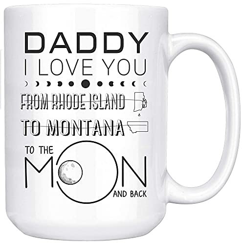 Long Distance Coffee Mug for Dad Rhode Island to Montana Daddy I Love You to The Moon and Back White