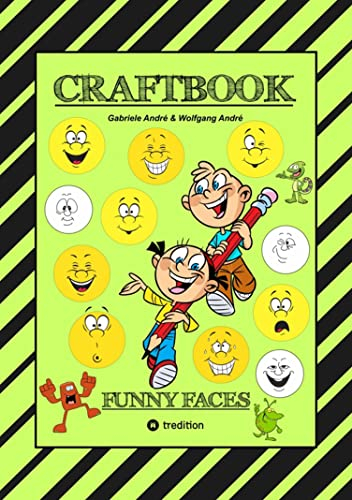 CRAFTBOOK - KREATIVES ZEICHNEN - LUSTIGE GESICHTER UND MIMIKEN - RÄTSEL - TOLLE MALVORLAGEN - SELBSTPORTRÄT: FUNNY FACES (CRAFTBOOK - Das kann ich! 11)