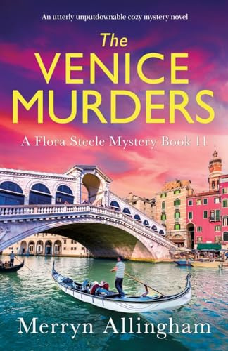 The Venice Murders: An utterly unputdownable cozy mystery novel (A Flora Steele Mystery, Band 11)
