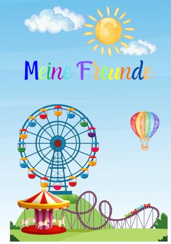 Meine Freunde: „Ein buntes Freundebuch für Kindergarten- und Schulfreunde – Mit Rätseln, Ausmalbildern und Platz für 20 Freunde, perfekt für Freizeitpark-Fans!“