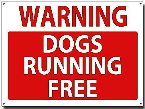 DOGS RUNNING FREE quality metal warning sign