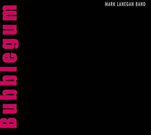 Mark Lanegan-Bubblegum
