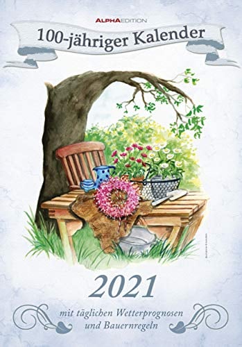 100-jähriger Kalender 2021 - Bild-Kalender 24x34 cm - inkl. Wetterprognosen und Bauernregeln - mit liebevollen Illustrationen - Wandkalender - Alpha ... täglichen Wetterprognosen und Bauernregeln