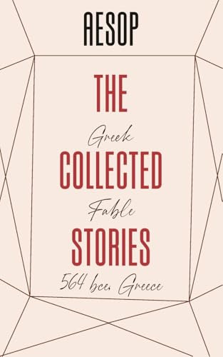 The Collected Stories of AESOP