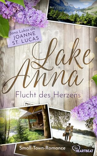 Lake Anna - Flucht des Herzens: Small-Town-Romance