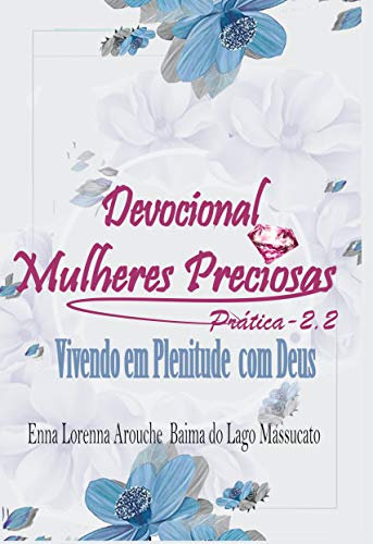 DEVOCIONAL Mulheres Preciosas: Vivendo a Plenitude com Deus (Portuguese Edition)