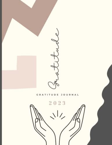 Gratitude Journal: Transform Your Mindset and Discover the Power of Thankfulness: Unlock the Benefits of Gratitude Practice, Improve Mental Health and ... with Daily Reflections and Mindful Exercises