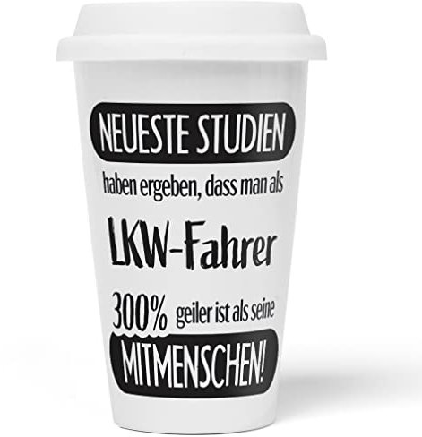 JUNIWORDS To-Go Becher mit Deckel, Neueste Studien haben ergeben, dass man als LKW-Fahrer 300% geiler ist als seine Mitmenschen! (1008479)