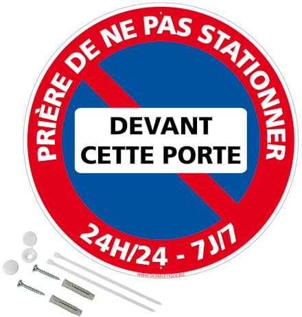 Panneau de signalisation rétro réfléchissant rond prépercé PVC ou ALU diam 250mm ou 300mm + Kit de fixation pour pose facile, rapide - Prière de ne pas stationner devant cette porte -
